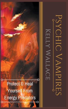 Psychic Vampires  Protect and Heal Yourself From