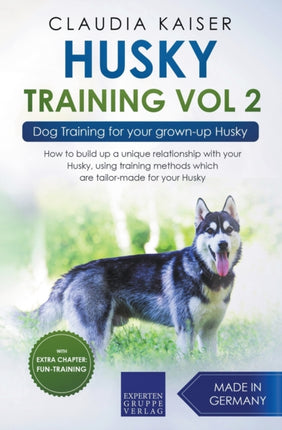 Husky Training Vol 2  Dog Training for Your Grownup Husky
