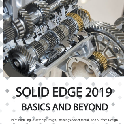 Solid Edge 2019 Basics and Beyond