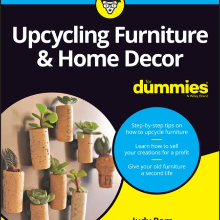 Upcycling Furniture & Home Decor For Dummies