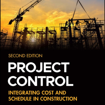 Project Control: Integrating Cost and Schedule in Construction