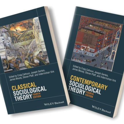 Classical Sociological Theory, 4e & Contemporary Sociological Theory, 4e Set