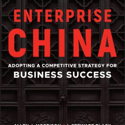 Enterprise China: Adopting a Competitive Strategy for Business Success