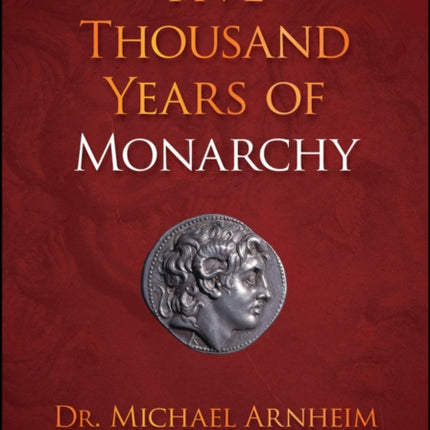 Five Thousand Years of Monarchy