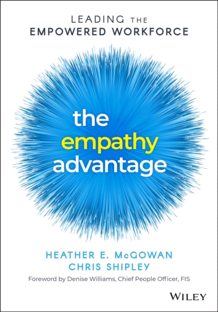 The Empathy Advantage: Leading the Empowered Workforce