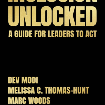 Inclusion Unlocked: A Guide for Leaders to Act