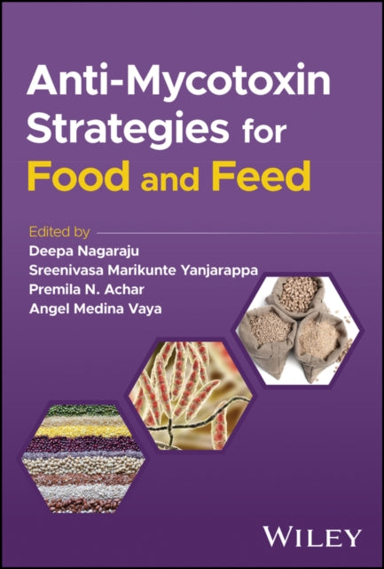 Anti-Mycotoxin Strategies for Food and Feed