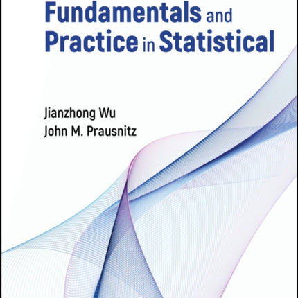 Fundamentals and Practice in Statistical