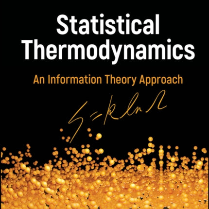 Statistical Thermodynamics: An Information Theory Approach