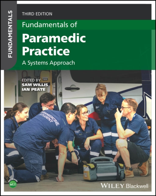 Fundamentals of Paramedic Practice  A Systems Approach 3rd Edition