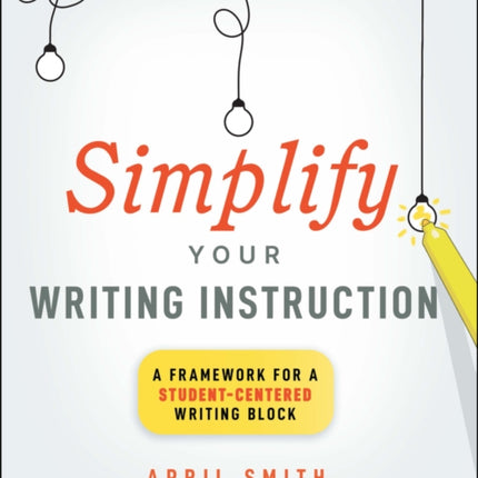 Simplify Your Writing Instruction