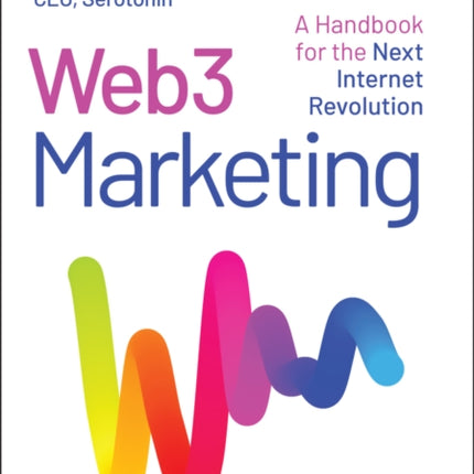 Web3 Marketing: A Handbook for the Next Internet Revolution