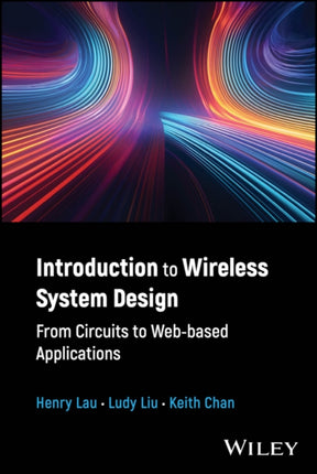Introduction to Wireless System Design from Circui ts to Webbased Applications