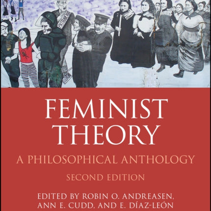 Feminist Theory A Philosophical Anthology 2nd Ed