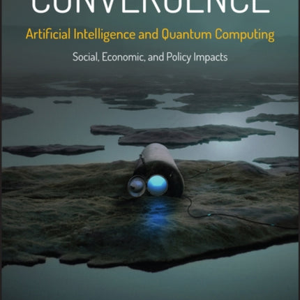 Convergence: Artificial Intelligence and Quantum Computing: Social, Economic, and Policy Impacts