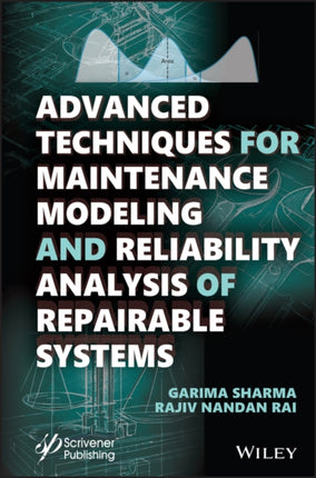 Advanced Techniques for Maintenance Modeling and