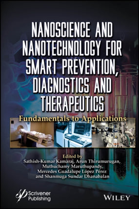 Nanoscience and Nanotechnology for Smart Prevention Diagnostics and Therapeutics
