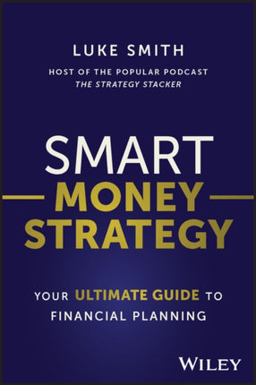 Smart Money Strategy: Your Ultimate Guide to Financial Planning