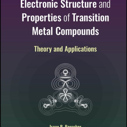 Electronic Structure and Properties of Transition