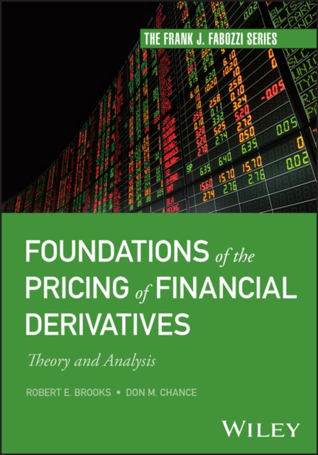 Foundations of the Pricing of Financial Derivatives: Theory and Analysis