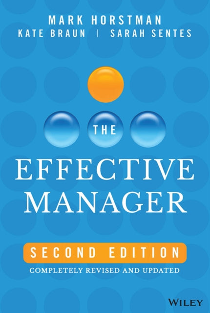 The Effective Manager: Completely Revised and Updated