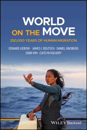 World on the Move 250000 Years of Human Migratio
