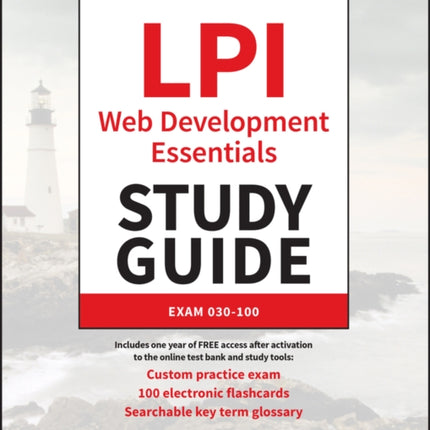 LPI Web Development Essentials Study Guide: Exam 030-100