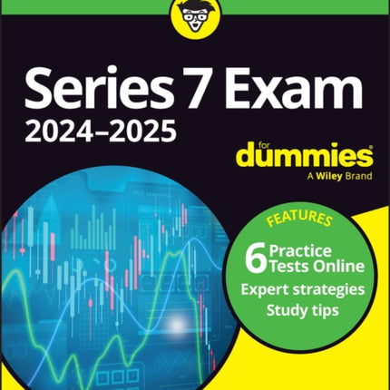 Series 7 Exam 2024-2025 For Dummies: Book + 6 Practice Tests Online