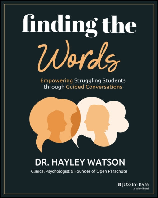 Finding the Words  Empowering Struggling Students  through Guided Conversations