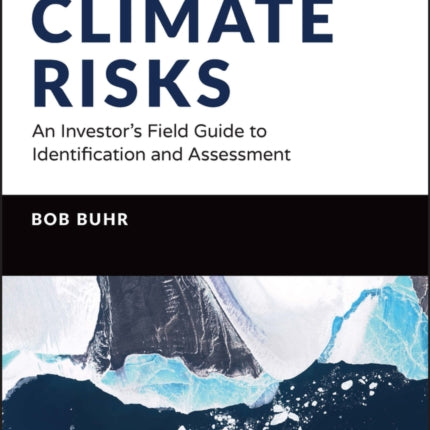 Climate Risks: An Investor's Field Guide to Identification and Assessment