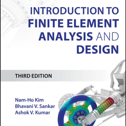 Introduction to Finite Element Analysis and