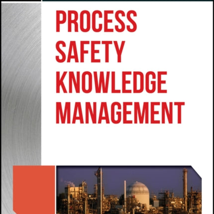 Guidelines for Process Safety Knowledge Management