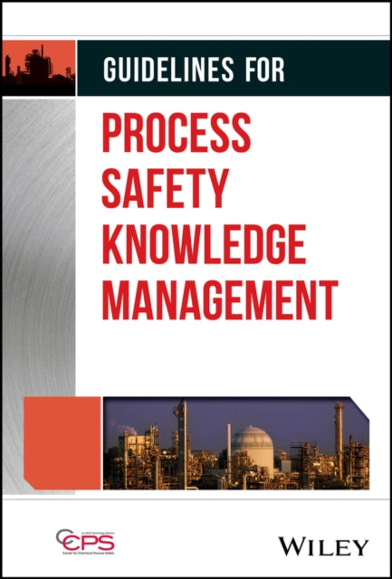 Guidelines for Process Safety Knowledge Management