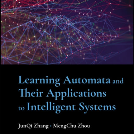 Learning Automata and Their Applications to