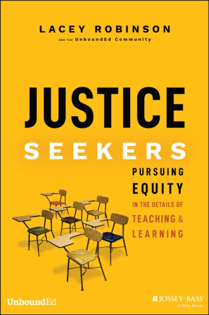 Justice Seekers: Pursuing Equity in the Details of Teaching and Learning