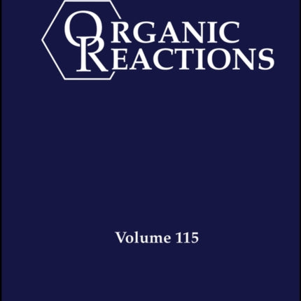 Organic Reactions Volume 115