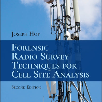 Forensic Radio Survey Techniques for Cell Site Analysis