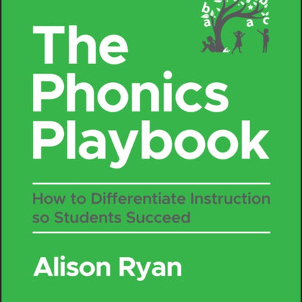 The Phonics Playbook  How to Differentiate Instruction So Students Succeed