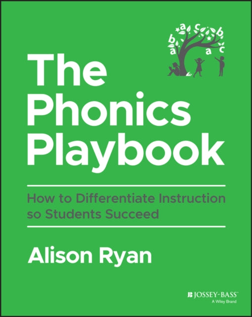 The Phonics Playbook  How to Differentiate Instruction So Students Succeed