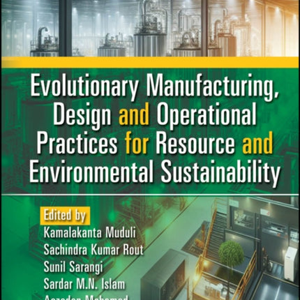 Evolutionary Manufacturing Design and Operational Practices for Resource and Environmental Sustainability