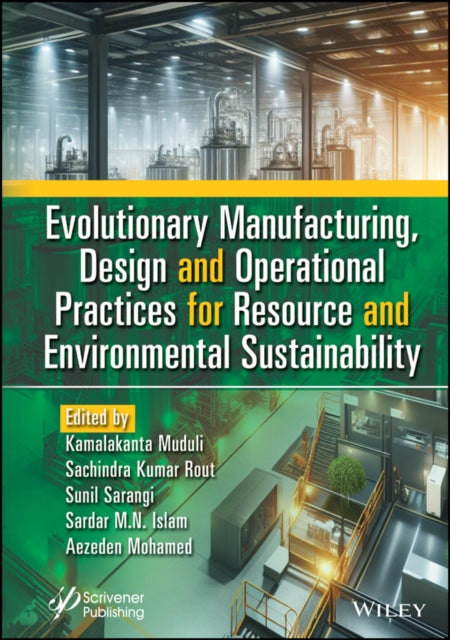 Evolutionary Manufacturing Design and Operational Practices for Resource and Environmental Sustainability