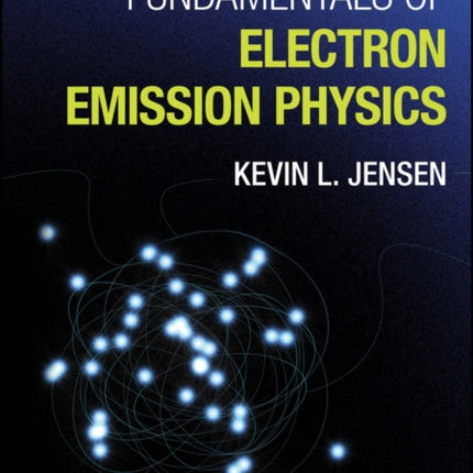 Fundamentals of Electron Emission Physics