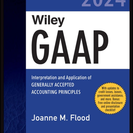 Wiley GAAP 2024: Interpretation and Application of Generally Accepted Accounting Principles