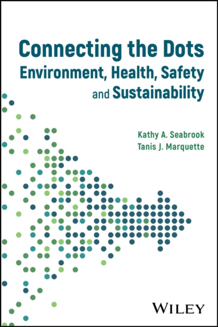 Connecting the Dots Environment Health Safety a