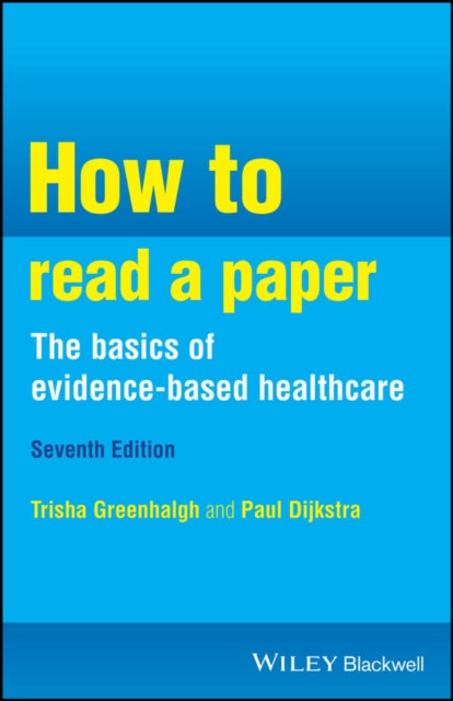 How to Read a Paper the Basics of EvidenceBased
