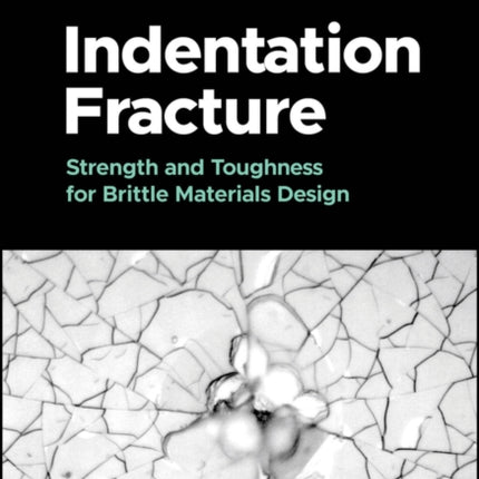 Indentation Fracture  Strength and Toughness for
