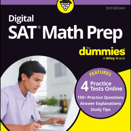 Digital SAT Math Prep For Dummies, 3rd Edition: Book + 4 Practice Tests Online, Updated for the NEW Digital Format