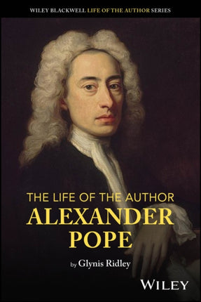The Life of the Author  Alexander Pope