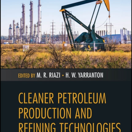 Cleaner Petroleum Production and Refining Technologies