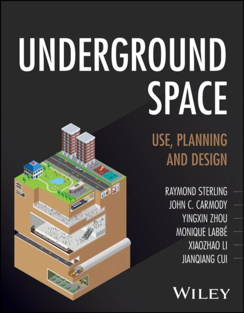 Underground Space Use Planning and Design